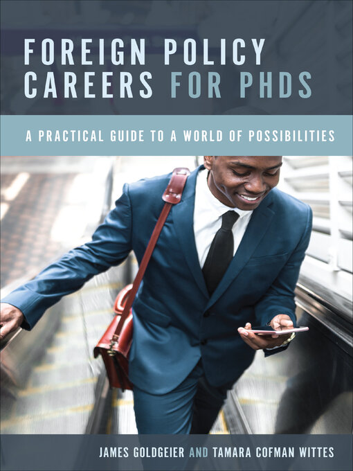 Title details for Foreign Policy Careers for PhDs by James Goldgeier - Available